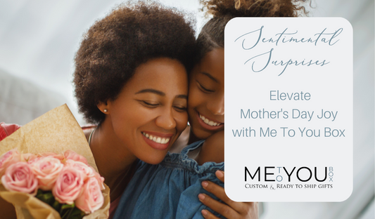 Celebrate Mom: Me To You Box's enchanting Mother's Day gift boxes, a heartfelt way to express love and appreciation.
