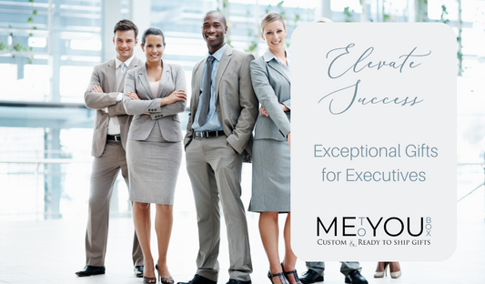 Elevate success with Me To You Box: Executive gift boxes, a blend of sophistication and thoughtful surprises for leaders.