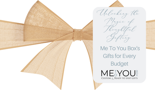 Gifts for all: Explore Me To You Box's range, making heartfelt gestures affordable with options to suit every budget. 