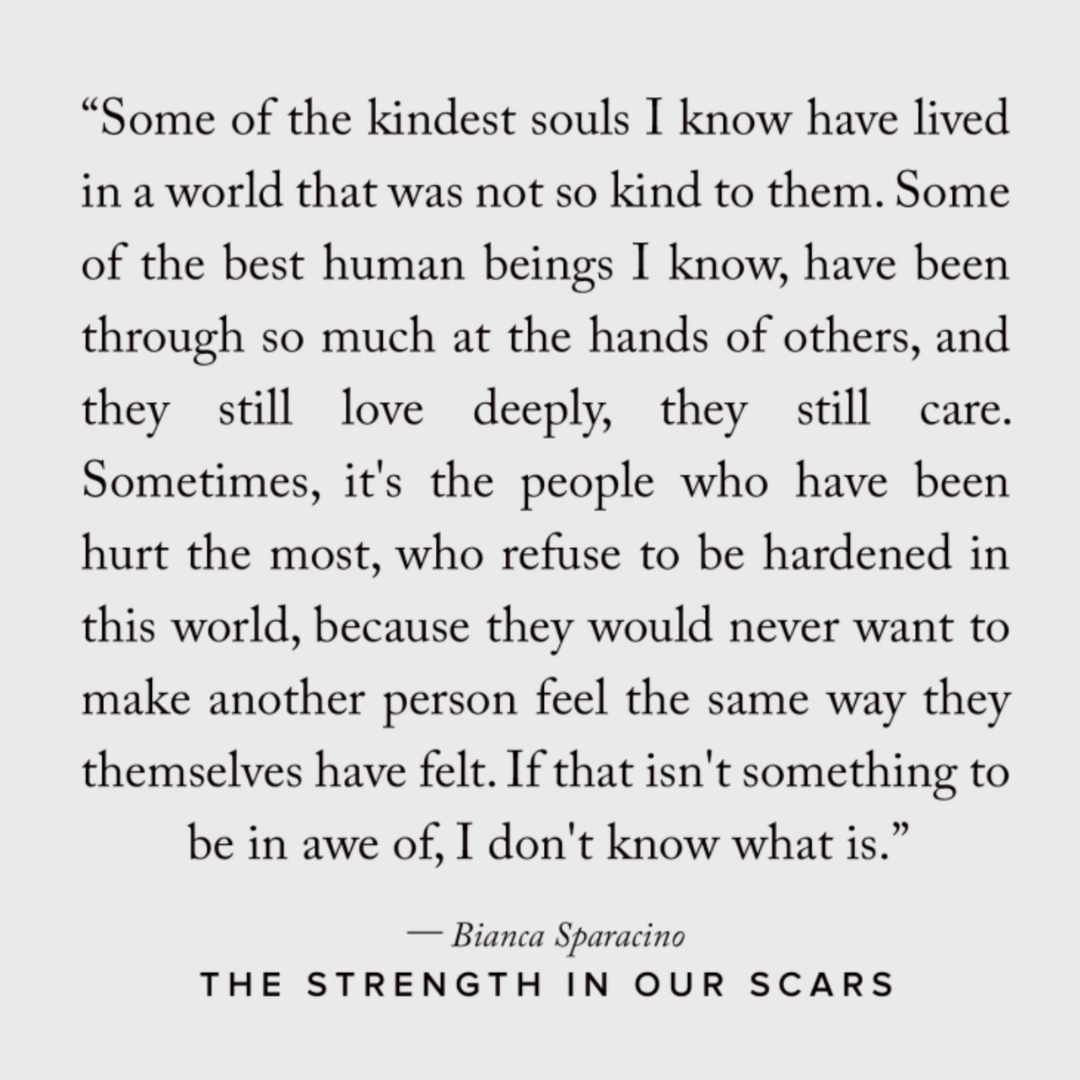 A quote by Bianca Sparacino printed in black serif text on a light gray background, with the title 'THE STRENGTH IN OUR SCARS' below.